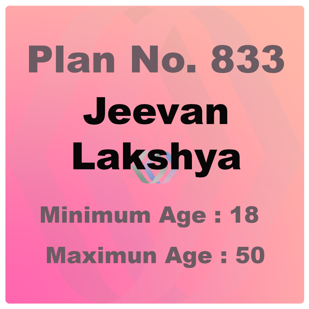 Jeevan Lakshya Plan (Plan No. 833)